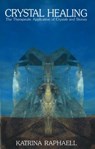 Crystal Healing - Katrina Raphaell - 9780943358307