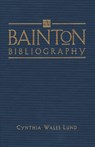 Bainton Bibliography - LUND,  Cynthia W. - 9780943549668