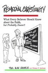 Remedial Christianity - Paul Alan Laughlin ; Glenna S. Jackson - 9780944344774