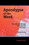 Apocalypse of the Word: The Life and Message of George Fox - Douglas Gwyn - 9780944350775