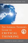 The Aspiring Thinker's Guide to Critical Thinking - Linda Elder ; Richard Paul - 9780944583418