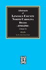 Lincoln County, North Carolina Deeds, 1786-1793. (Volume #1) - Albert Bruce Pruitt - 9780944992128