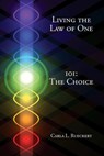Living the Law of One 101 - RUECKERT,  Carla L - 9780945007210
