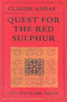 Quest for the Red Sulphur - Claude Addas - 9780946621453