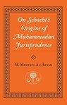 On Schacht's Origins of Muhammadan Jurisprudence - M. Mustafa al-Azami - 9780946621460