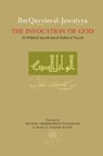 Ibn Qayyim al-Jawziyya on the Invocation of God - Ibn Qayyim al-Jawziyya - 9780946621781