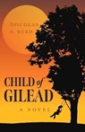 Child of Gilead - REED,  Douglas S. - 9780947481872
