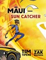 Tipene, T: Maui -- Sun Catcher - TIPENE,  Tim - 9780947506148
