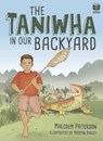 The Taniwha in our Backyard - Malcolm Paterson - 9780947506469