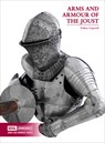 Arms and Armour of the Medieval Joust - Tobias Capwell - 9780948092831