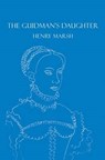 The Guidman's Daughter - MARSH,  Henry - 9780951447062
