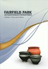 Fairfield Park, Stotfold, Bedfordshire - Jane R. Timby ; Martin Wilson ; Leo Webley - 9780953153138