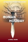 Roman Holiday: An Elliot Todd Mystery - Lionel Ward - 9780953287666