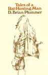 Tales of a Rat-hunting Man - PLUMMER,  David Brian - 9780953364879
