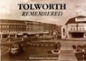 Tolworth Remembered - Mark Davison ; Paul Adams - 9780953424023