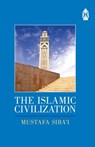 The Islamic Civilization - Mustafa Siba'i - 9780953758265