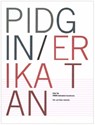 Pidgin: Erika Tan - Steven Bode ; Simon Willmoth ; Nikos Papastergiadis ; Erica Tan - 9780953863488