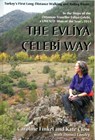 The Evliya Celebi Way - Caroline Finkel ; Kate Clow - 9780953921898