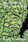 The Spirit of the Green Man - Mary Neasham - 9780954296377