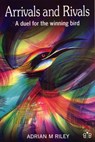 Arrivals and Rivals - Adrian M. Riley - 9780954334796