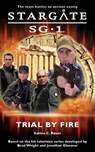 Stargate SG-1: Trial by Fire - BAUER,  Sabine C. - 9780954734305