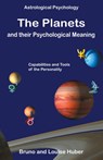 The Planets and Their Psychological Meaning - Bruno Huber ; Louise Huber - 9780954768027