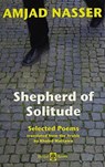 Shepherd of Solitude – Selected Poems - Amjad Nasser - 9780954966683