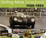 Stirling Moss Scrapbook 1929 - 1954 - Philip Porter ; Sir Stirling Moss - 9780955006883