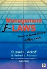 Management F-laws - Russell L. Ackoff ; Herbert J. Addison ; Sally Bibb - 9780955008122