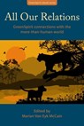 All Our Relations: GreenSpirit Connections With the More-Than-Human World - Marian Van Eyk McCain - 9780955215766