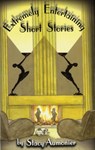 Extremely Entertaining Short Stories - Stacy Aumonier - 9780955375651