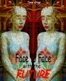 Face to Face with the Future - Tony Crisp - 9780955387258