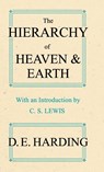 The Hierarchy of Heaven and Earth - Douglas E. Harding - 9780955451249