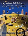 How Leeds Changed the World - Mick McCann - 9780955469930