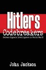 Hitler's Codebreakers - JACKSON,  John - 9780955716447