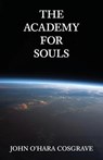 The Academy for Souls - COSGRAVE,  John O'Hara - 9780955909092