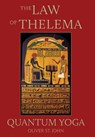 The Law of Thelema - Quantum Yoga - ST JOHN,  Oliver - 9780955978487