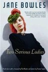 Two Serious Ladies - BOWLES,  Jane - 9780956003850