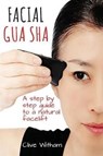 Facial Gua Sha - Clive Witham - 9780956150769