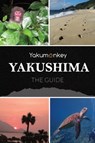 The Yakushima Guide - Clive Witham - 9780956150776