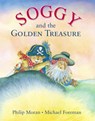 Soggy and the Golden Treasure - MORAN,  Philip - 9780956435019