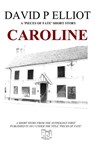 Caroline - David P Elliot - 9780956436955