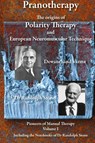 Pranotherapy - the Origins of Polarity Therapy and European Neuromuscular Technique - Phil Young ; Dewanchand Varma ; Randolph Stone - 9780956580337