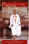 Papaji Amazing Grace - Interviews With Seekers Of Enlightenment...And How They Found It - John David (formerly Premananda) - 9780956607041