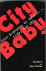 City Baby - Ross Lomas ; Steve Pottinger - 9780956778680