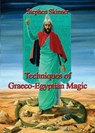 Techniques of Graeco-Egyptian Magic - Dr Stephen Skinner - 9780956828569