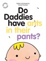 Do Daddies have Ants in their Pants? - Fransie Frandsen - 9780956828767