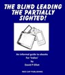 The Blind leading the partially sighted! - David P Elliot - 9780956885746