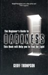 Beginners Guide to Darkness - Geoff Thompson - 9780956921505
