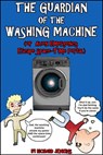 The Guardian of the Washing Machine (Or Alien Emergency Escape Space-Time Portal) - Richard Jenkins - 9780957056022